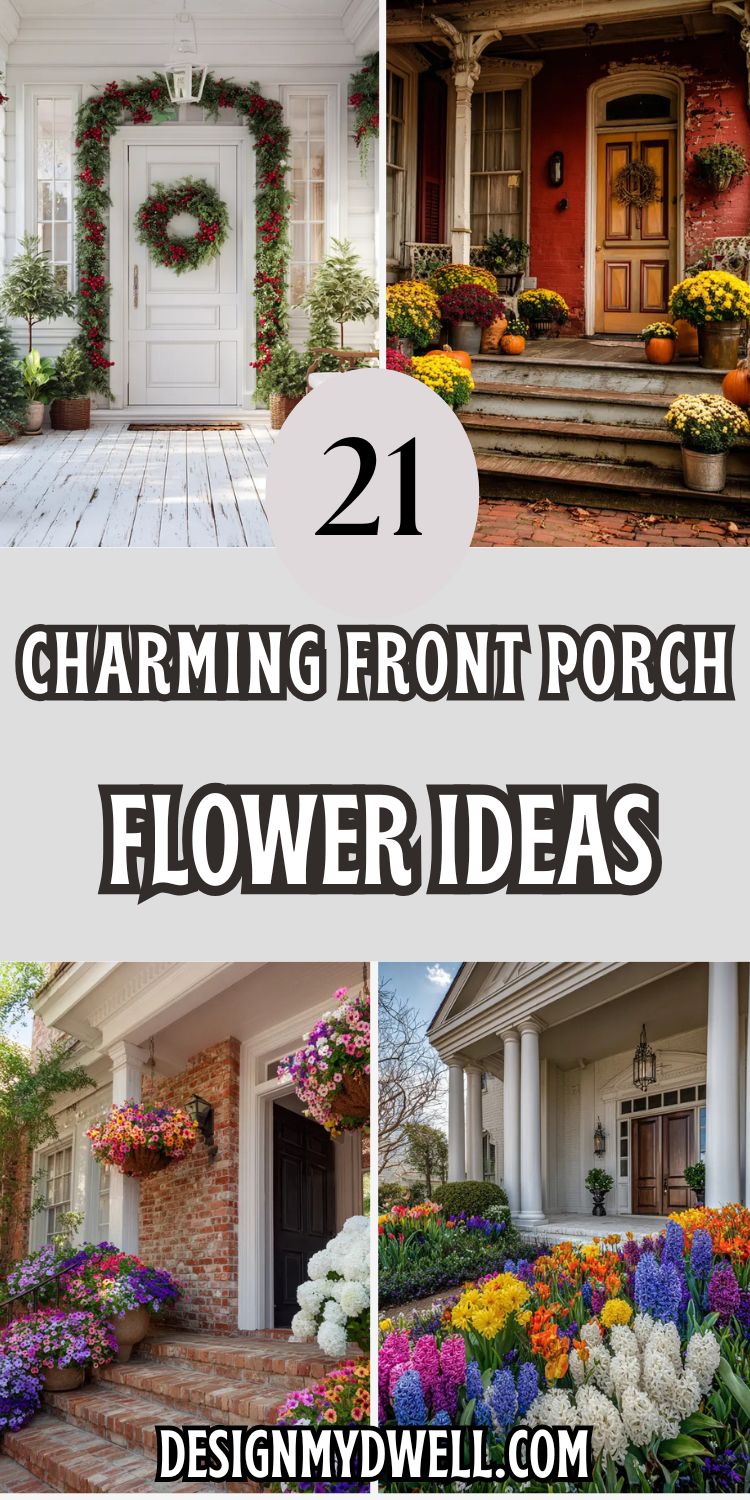 21 Charming Front Porch Flower Ideas to Elevate Your Home's Curb Appeal